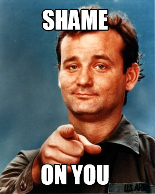 Shame on you !.jpg