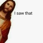 I saw that.jpg